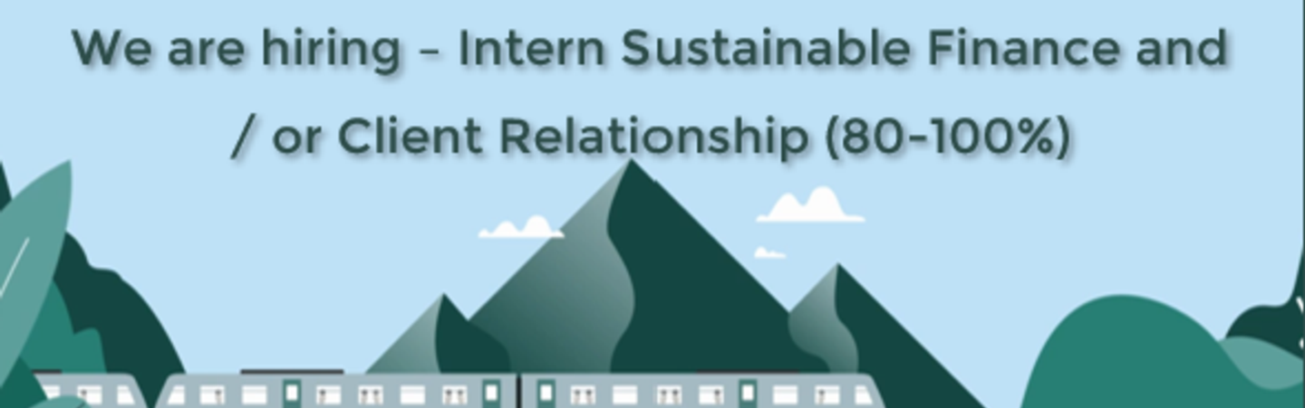We are hiring - Intern Sustainable Finance and/or Client Relationship (80-100%)