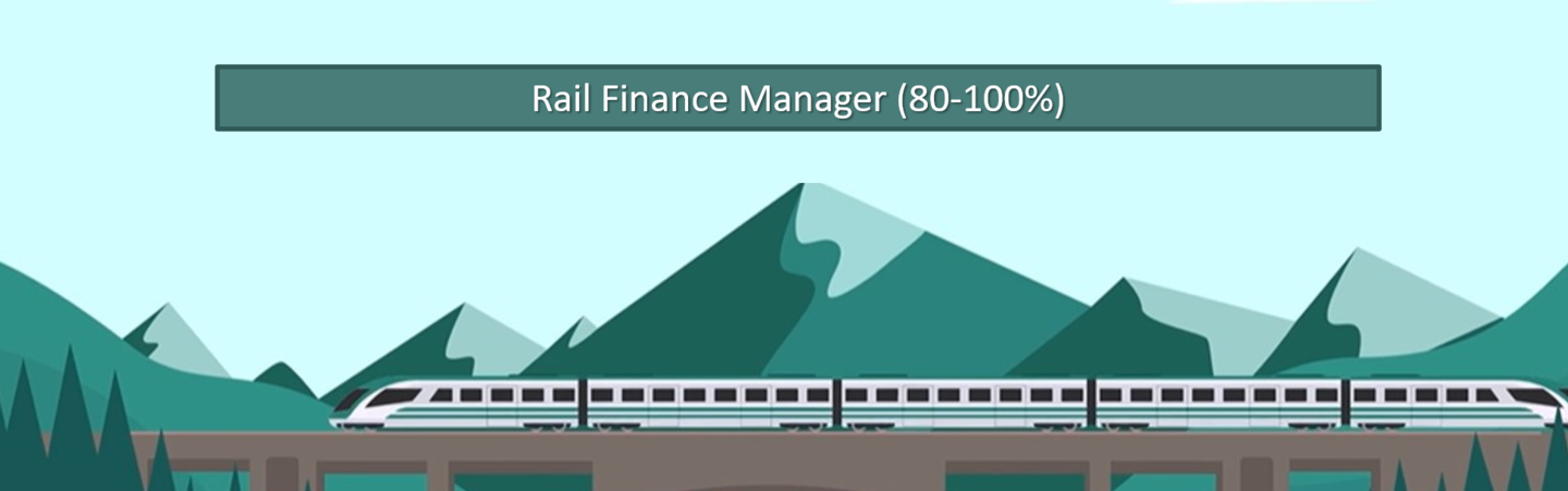 We are hiring - Rail Finance Manager (80% - 100%)